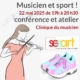 Musicien et sport, conférence-débat, atelier dans le cadre de la SEMAINE SANTE DES ARTISTES - SESART